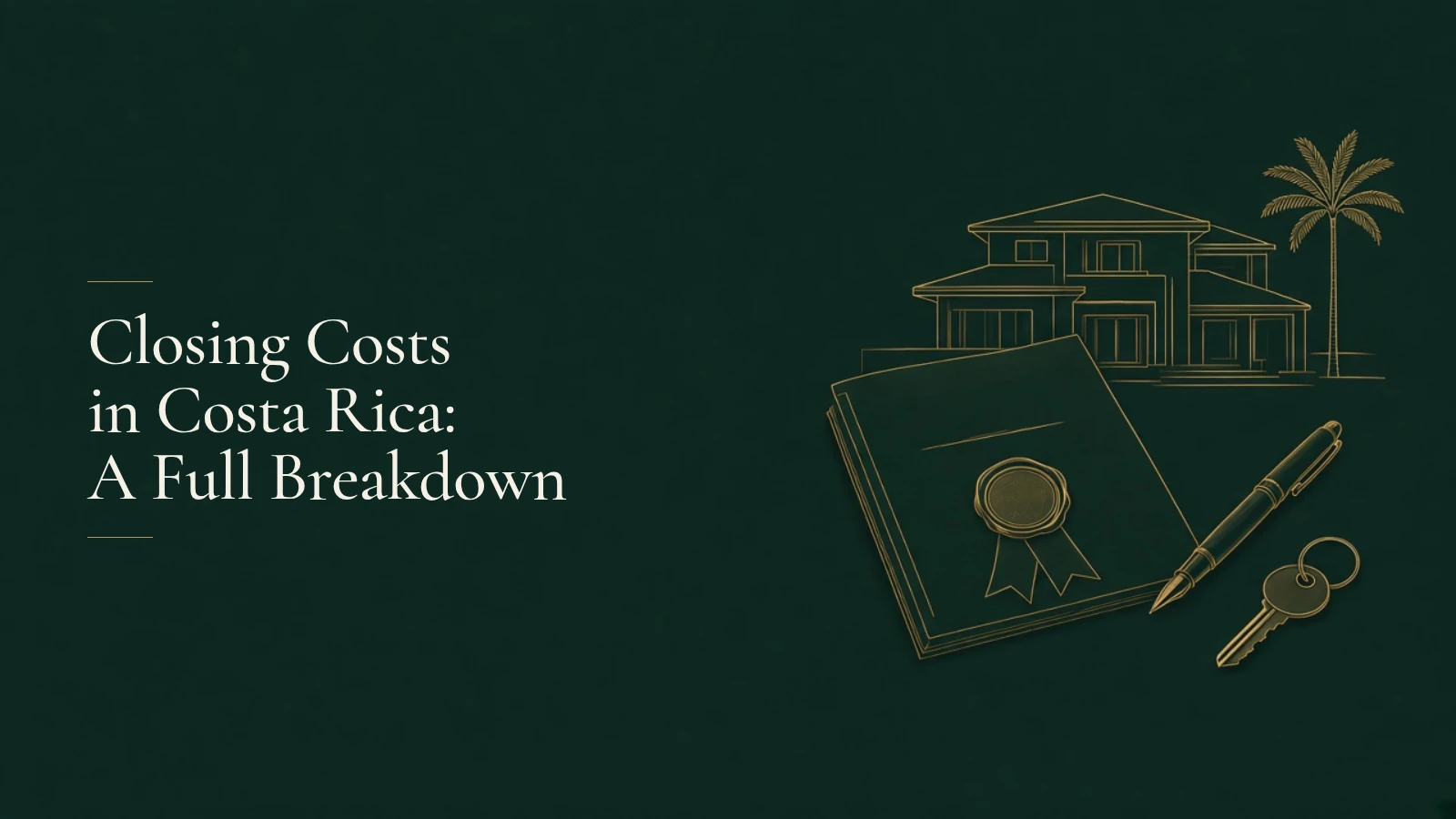 Closing Costs in Costa Rica: A Full Breakdown — guide cover