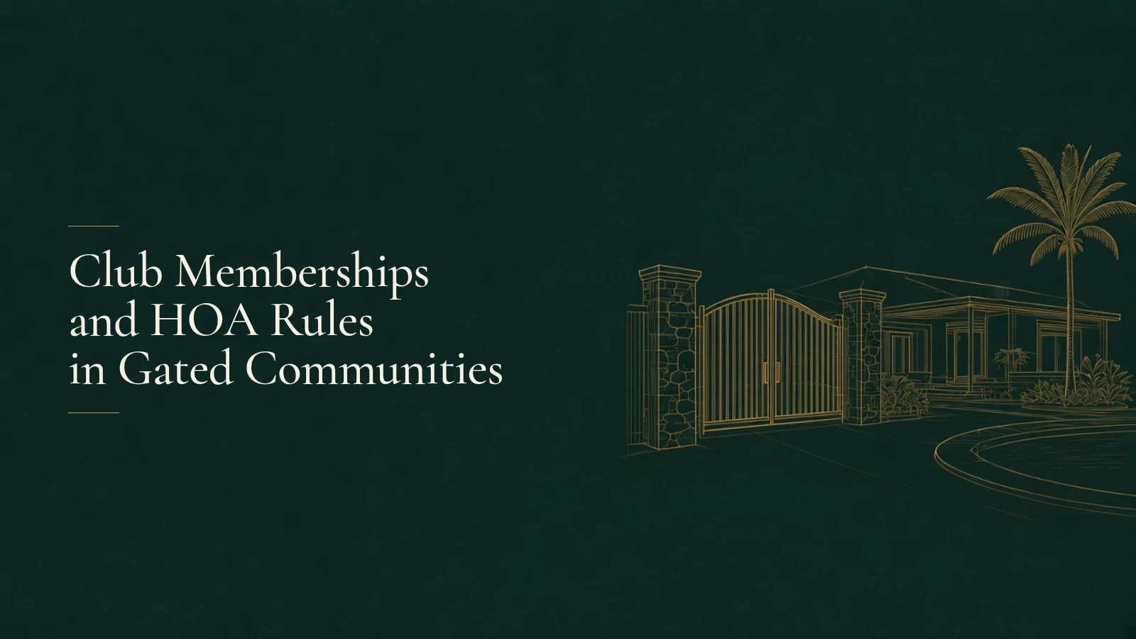 Club Memberships and HOA Rules in Gated Communities — guide cover